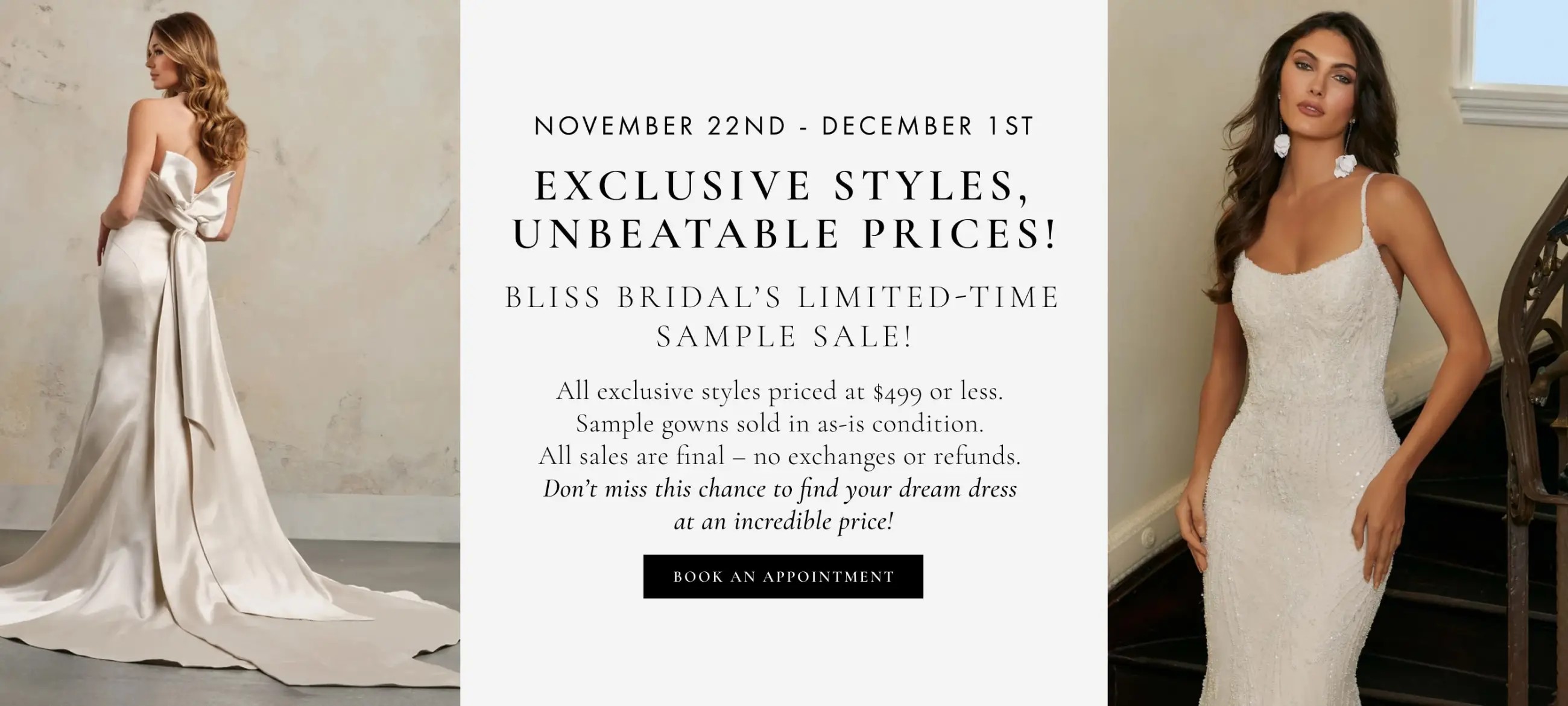 Bliss Bridal’s Limited-Time Sample Sale! November 22nd - December 1st